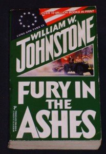 William W. Johnstone ~ FURY IN THE ASHES ~ 1999 Pb