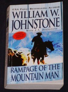 William W. Johnstone ~ RAMPAGE OF THE MOUNTAIN MAN ~ 2007 Pb