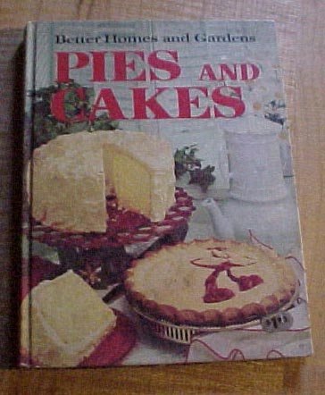 Better Homes and Gardens Pies and Cakes Cook Book