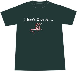 I Don't Give a Rat's Ass T-shirt - Forest MEDIUM