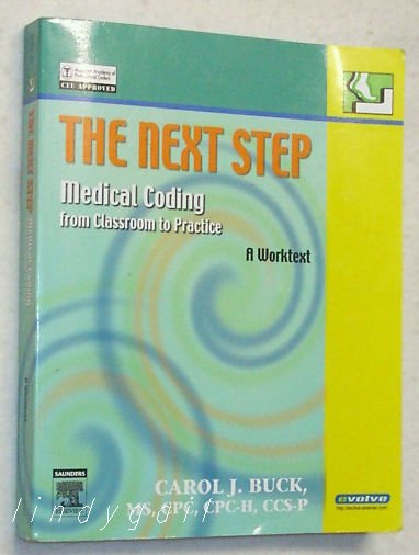 The Next Step - Medical Coding - from Classroom to Practice - Carol J. Buck