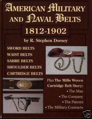 American Military and Naval Belts, 1812-1902