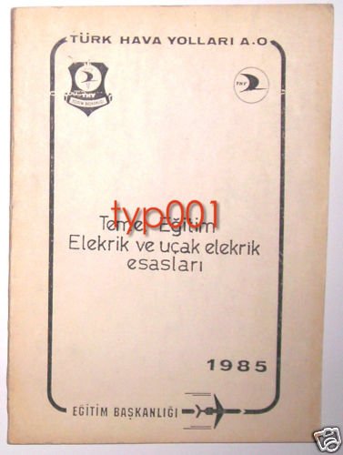 TURKISH AIRLINES - 1985 AIRCRAFT ELECTRICAL TRAINING BOOK