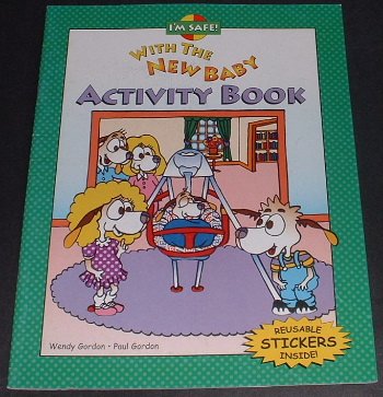 NEW I'm Safe! With the New Baby ACTIVITY BOOK Wendy Gordon FUN Picture Children Coloring, Sticker