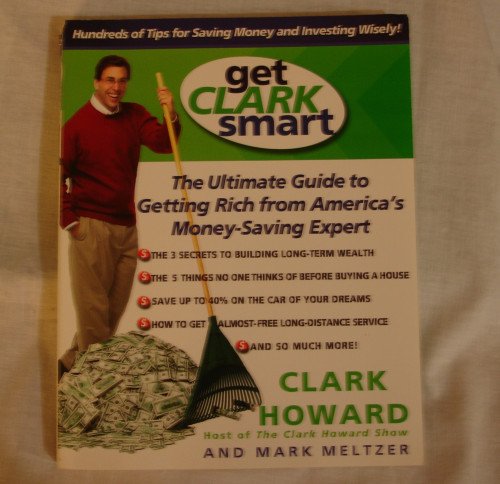 Get Clark Smart by Clark Howard and Mark Meltzer - Money and Investing - paperback