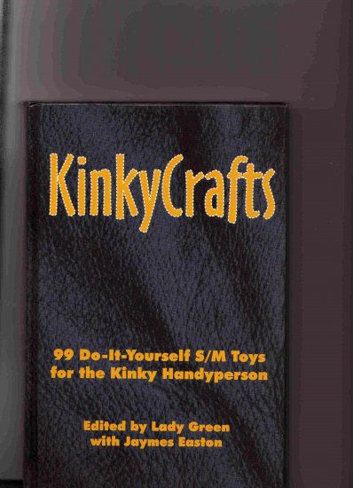 Kinky Crafts Second Edition 1998 -Greenery Press