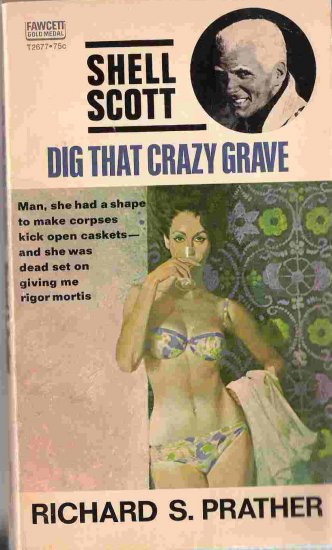 Dig That Crazy Grave; Prather, Shell Scott Mystery
