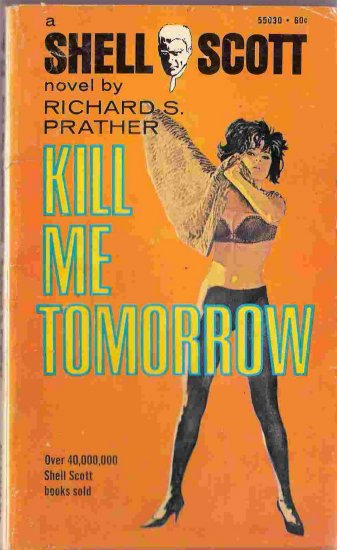 Kill Me Tomorrow; Prather, Shell Scott Mystery