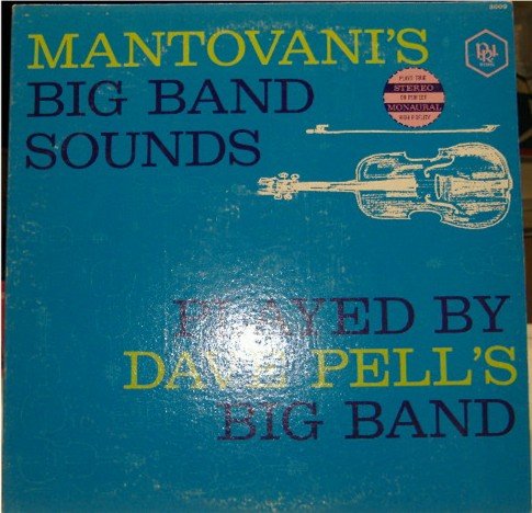 Mantovani's Big Band Sounds; Dave Pell's Big Band
