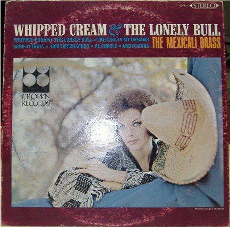 Whipped Cream & the Lonely Bull; Mexicali Brass