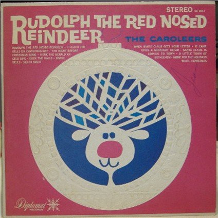 Rudolf the Red-Nosed Reindeer; The Caroleers