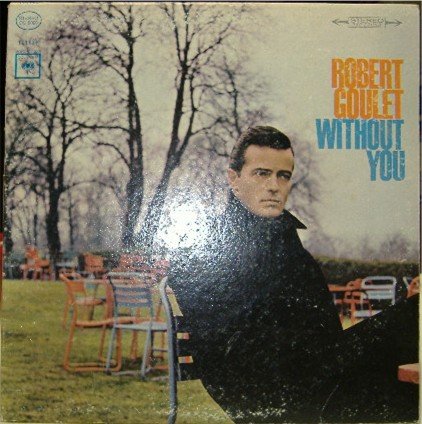 Without You; Robert Goulet