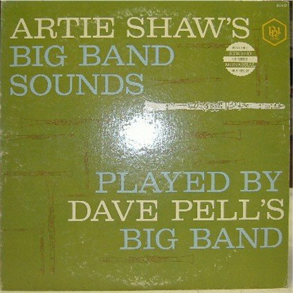 Artie Shaw's Big Band Sounds; Dave Pell's Big Band