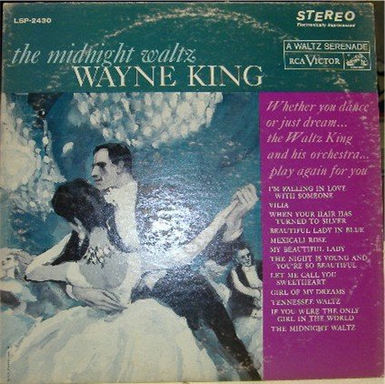 The Midnight Waltz; Wayne King