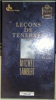 Lecons De Tenebres; Michel Lambert