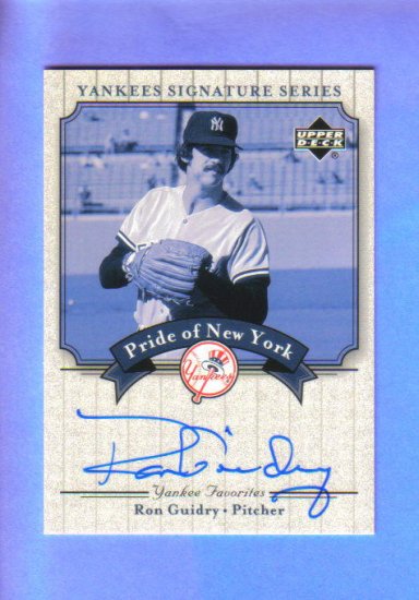 RON GUIDRY - 2003 UD Yankees Signature Series - Pride of New York - AUTO