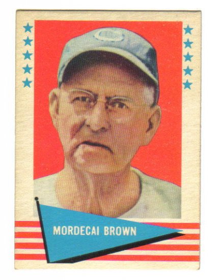 1961 Fleer Greats - MORDECAI BROWN