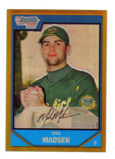 MIKE MADSEN - 2007 Bowman's 1st - BC89-CHROME GOLD Refractor #17/50
