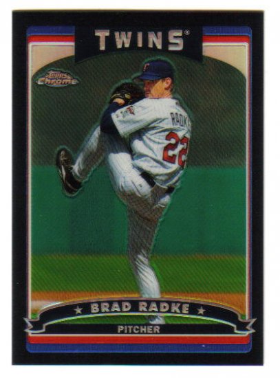 BRAD RADKE - 2006 Topps Chrome "Black" Refractor #d 402/549