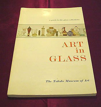 ART IN GLASS VINTAGE SOFTCOVER BY THE TOLEDO MUSEUM OF ART