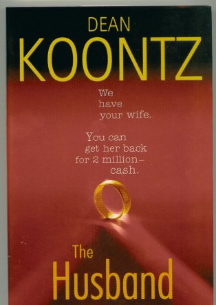 Dean Koontz book..... The Husband