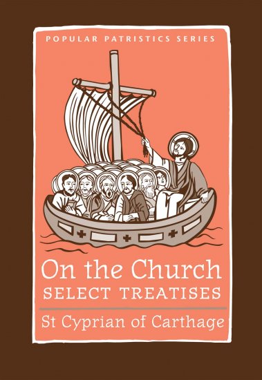 On the Church: Select Treatises - Cyprian of Cathage
