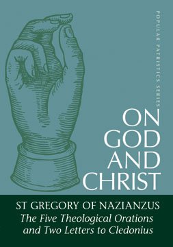 On God and Christ - Gregory of Nazianzus