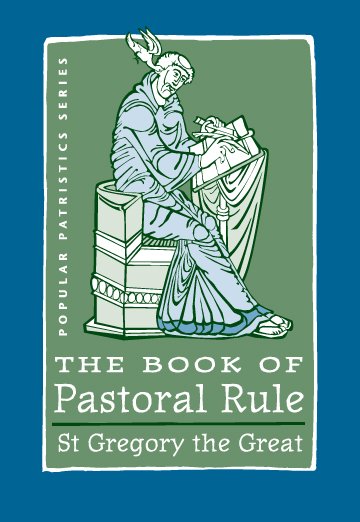 The Book of Pastoral Rule - Gregory the Great