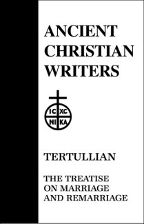 Treatises on Marriage and Remarriage - Tertullian