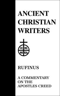 Commentary on the Apostles Creed - Rufinus