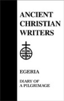 Diary of a Pilgrimage - Egeria