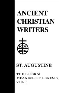 The Literal Meaning of Genesis (Volume 1) - Augustine