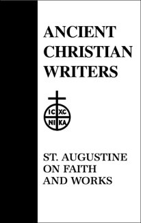 Faith and Works - Augustine