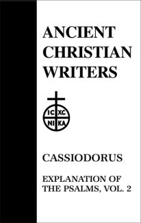 Explanation of the Psalms (Volume 2) - Cassiodorus