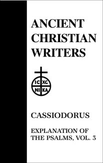 Explanation of the Psalms (Volume 3) - Cassiodorus