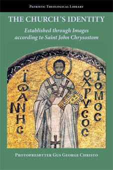 The Church's Identity Established through Images according to Saint John Chrysostom