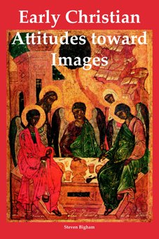 Early Christian Attitudes Toward Images