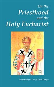 On the Priesthood and the Holy Eucharist