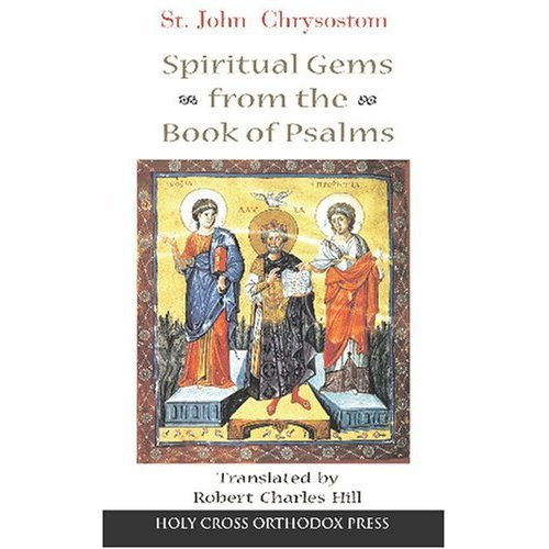 Spiritual Gems from the Book of Psalms - John Chrysostom