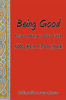 Being Good: Responding to Our Faith (Notes from a Poor Monk)
