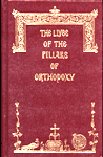 The Lives of the Pillars of Orthodoxy