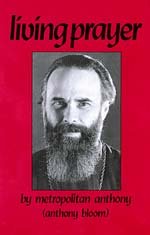 Living Prayer - Metropolitan Anthony Bloom
