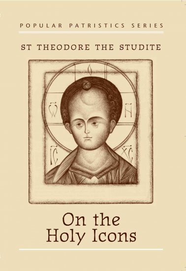 On the Holy Icons - Theodore the Studite