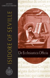 De Ecclesiasticis Officiis - Isidore of Seville