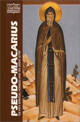 Pseudo-Macarius: The Fifty Spiritual Homilies and the Great Letter