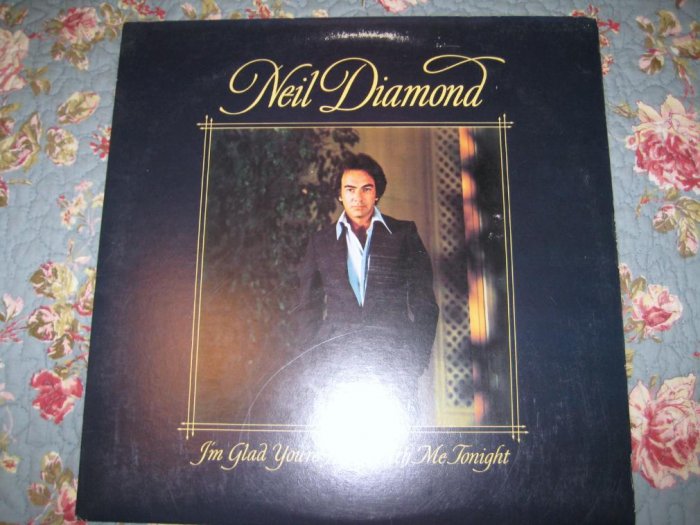 Neil Diamond: I'm Glad You're Here With Me Tonight 33 1/3 rpm