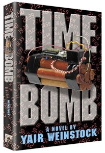 Time Bomb. A novel by Yair Weinstock