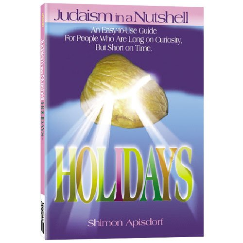 Judaism in a Nutshell: Holidays