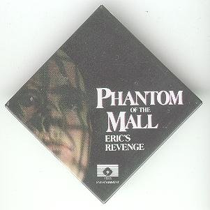 Phantom of the Mall - Eric's Revenge movie promo promotional pin button