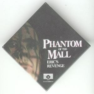 Phantom of the Mall - Eric's Revenge movie promo promotional pin button
